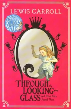 Through the Looking-Glass: The and What Alice Found There