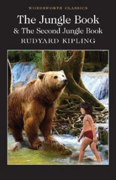 Rudyard Kipling: The Jungle Book &amp; The Second Jungle Book