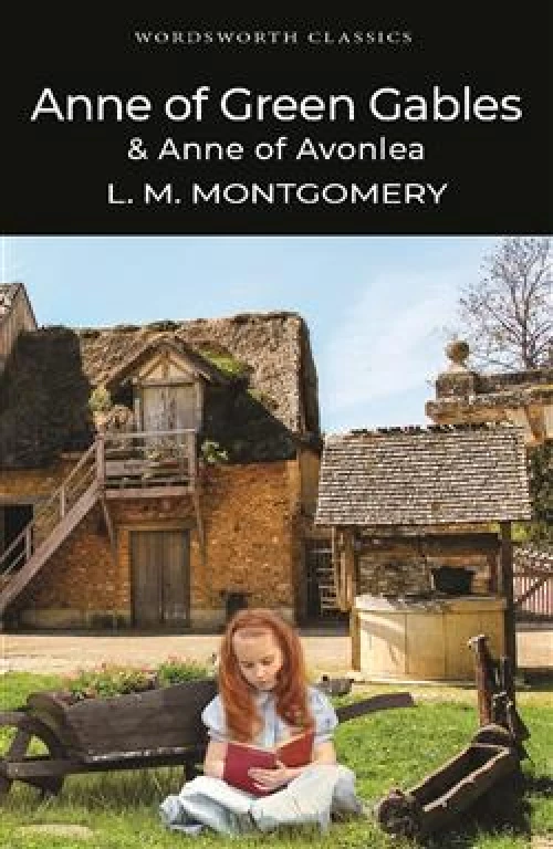 Lucy Montgomery: Anne of Green Gables & Anne of Avonlea