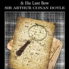 The Casebook of Sherlock Homes &amp; His Last Bow