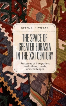 The Space of Greater Eurasia in the XXI Century