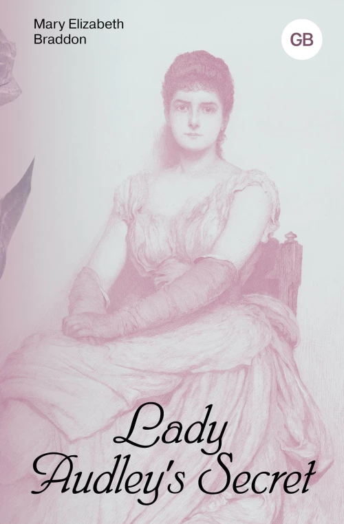 Lady Audley\s Secret = Тайна леди Одли