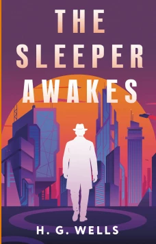 The Sleeper Awakes = Когда Спящий проснётся