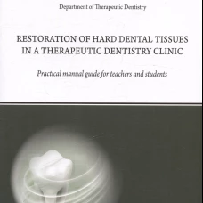 RESTORATION OF HARD DENTAL TISSUES IN A THERAPEUTIC DENTISTRY CLINIC