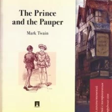 The Prince and the Pauper. Подробный лингвистический комментарий с постраничным переводом трудных слов. Уч. пос