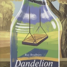 Dandelion Wine = Вино из одуванчиков: книга для чтения на англ.яз. Уровень В1. Брэдбери Р.