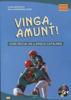 Vinga, amunt! Curs inicial de llengua catalana. Начальный курс каталанского языка. Учебное пособие