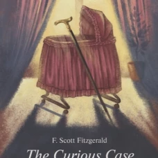 The Curious Case of Benjamin Button = Загадочная история Бенджамина Баттона: книга для чтения на англ.яз. Уровень В1. Фицджеральд Ф.С.К.