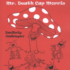 Funny Stories from Mr. Death Cap Morris