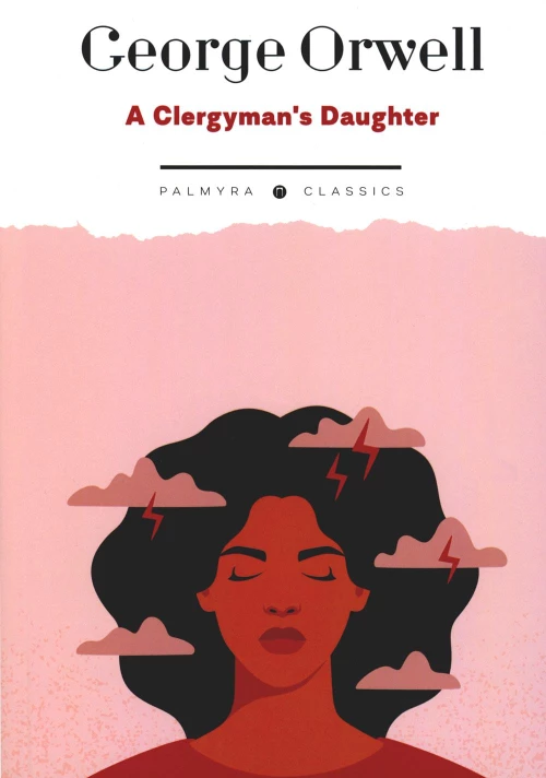 A Clergyman\s Daughter: на англ.яз. Оруэлл Дж.