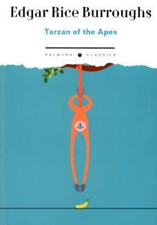 Tarzan of the Apes: на англ.яз. Берроуз Э.Р.