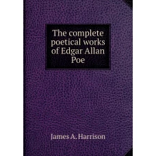 The Complete Poetical Works of Edgar Allan Poe