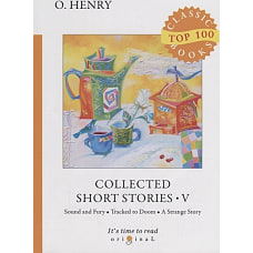 Collected Short Stories 5 = Сборник коротких рассказов 5: на англ.яз