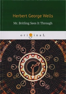 Mr. Britling Sees It Through