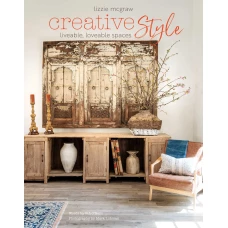 Creative Style: Liveable, loveable spaces