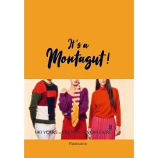 It&#039;s a Montagut!: 140 Years of French Savoir Faire