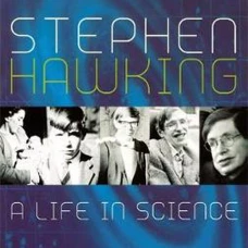 Stephen Hawking: A Life in Science