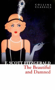 The Beautiful and Damned (F.S.Fitzgerald) Прекрасные и проклятые (Ф.С.Фицджеральд) /Книги на английском языке