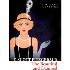 The Beautiful and Damned (F.S.Fitzgerald) Прекрасные и проклятые (Ф.С.Фицджеральд) /Книги на английском языке