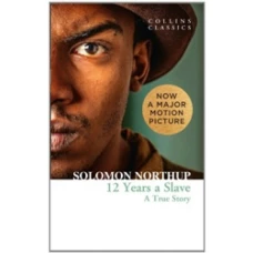 Twelve Years a Slave: A True Story