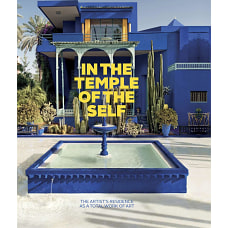 In the Temple of the Self. The Artist's Residence as a Total Work of Art