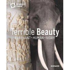Terrible Beauty: Elephant – Human- Ivory