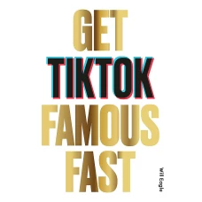 Get TikTok Famous Fast