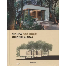 The New Eco House: Structure & Ideas