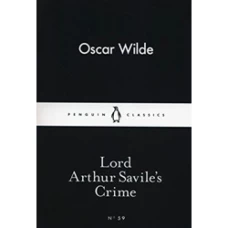 Lord Arthur Savile&#039;s Crime
