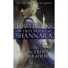 The Sorcerer&#039;s Daughter: The Defenders of Shannara