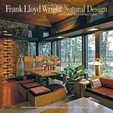 Frank Lloyd Wright Natural Design: Organic Architecture