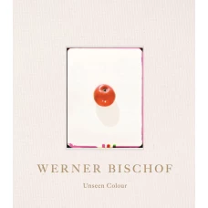 Werner Bischof: Unseen Colour