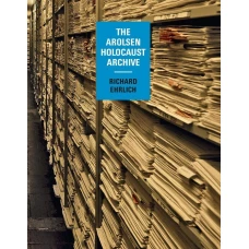 The Arolsen Holocaust Archive. Richard Ehrlich