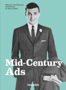 Mid-Century Ads. (40th Anniversary Edition)