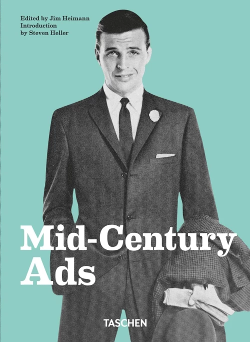 Mid-Century Ads. (40th Anniversary Edition)