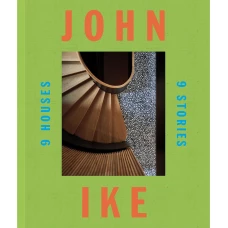 John Ike: 9 Houses / 9 Stories