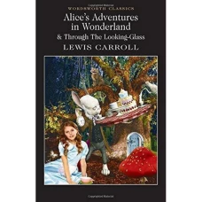 Alice`s Adentures in Wonderland & Through the Looking Glass