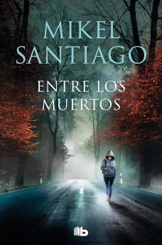 Entre los muertos (Trilog&iacute;a de Illumbe 3)