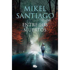 Entre los muertos (Trilog&iacute;a de Illumbe 3)