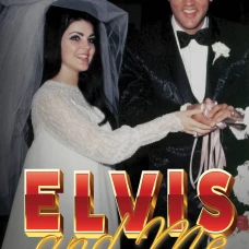 Элвис и я. История любви Присциллы Пресли и короля рок-н-ролла (Elvis and Me)