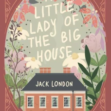 The Little Lady of the Big House = Маленькая хозяйка большого дома