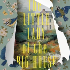 The Little Lady of the Big House = Маленькая хозяйка большого дома