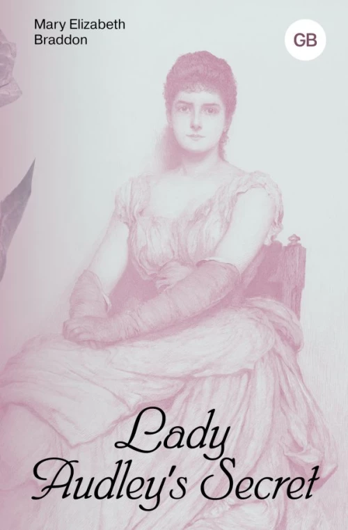 Lady Audley\s Secret = Тайна леди Одли