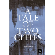 A Tale of Two Cities = Повесть о двух городах